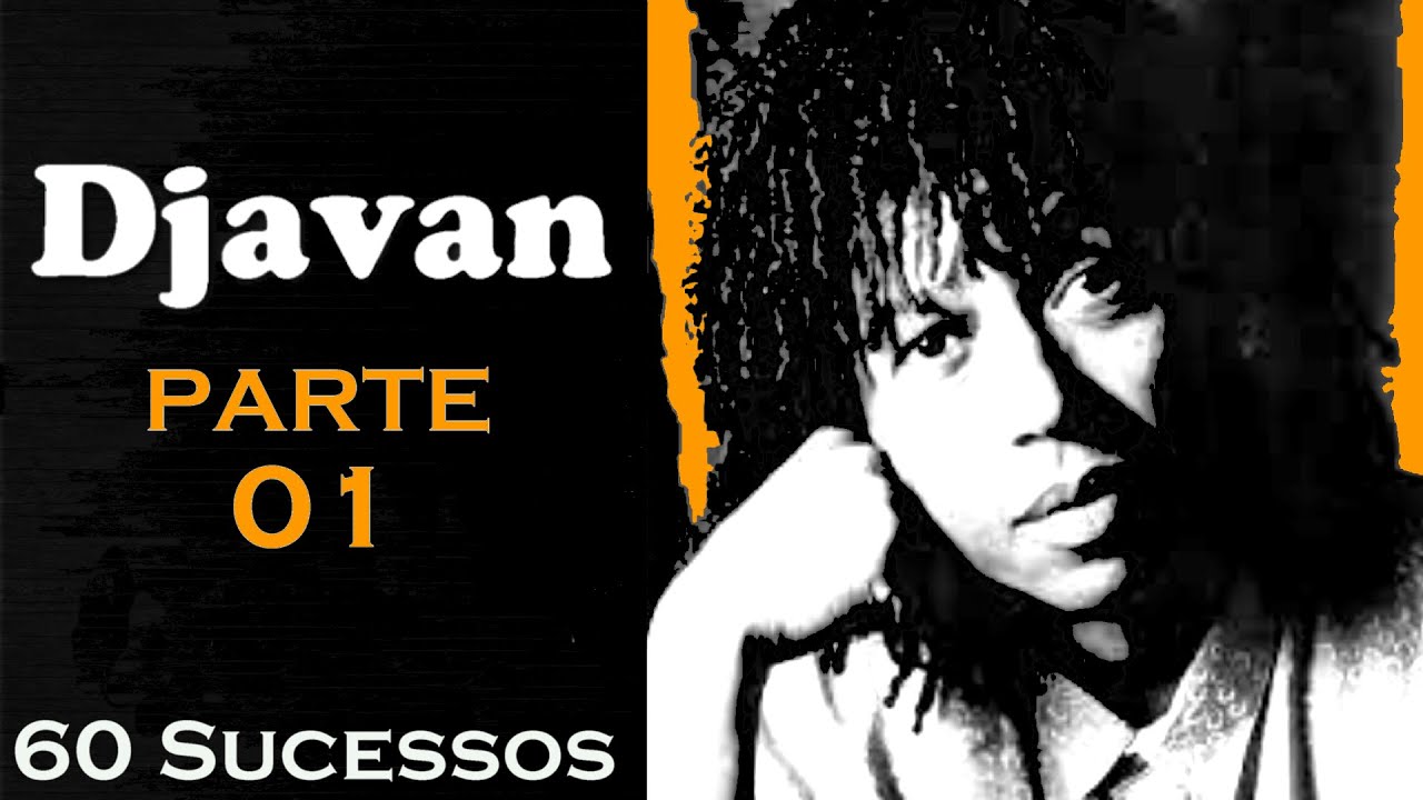 Djavan - 60 Sucessos (Parte 01)