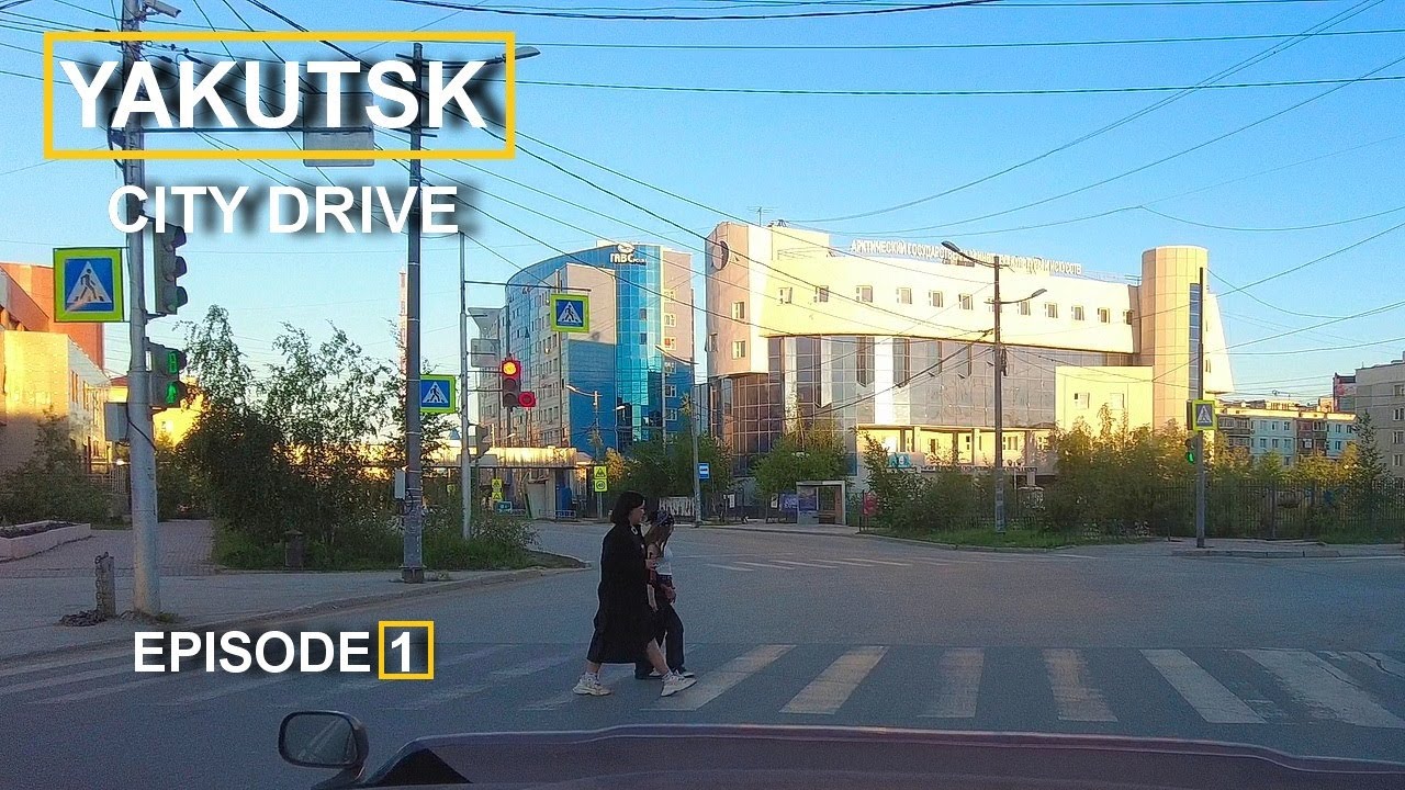 (White Nights)Driving Through the Streets of Yakutsk, Russia (Episode 1) Якутск