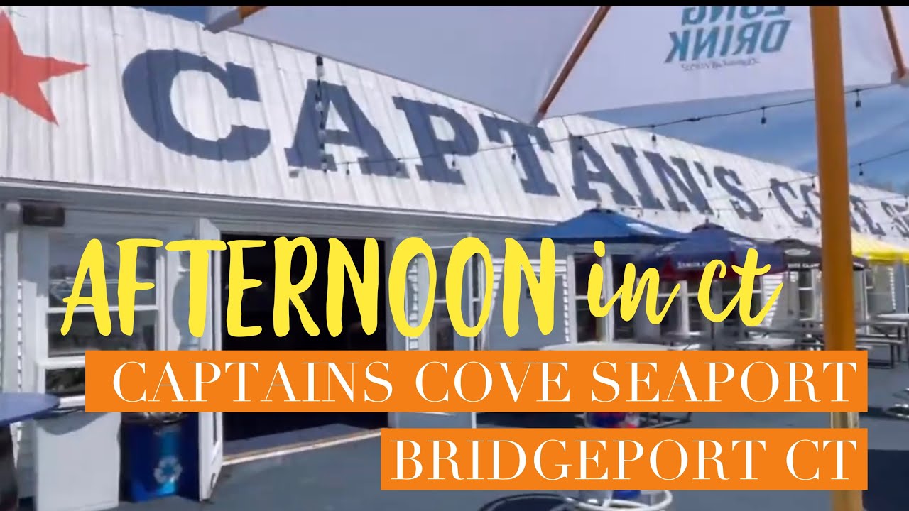 Captains Cove Seaport opening day 2021 Bridgeport CT