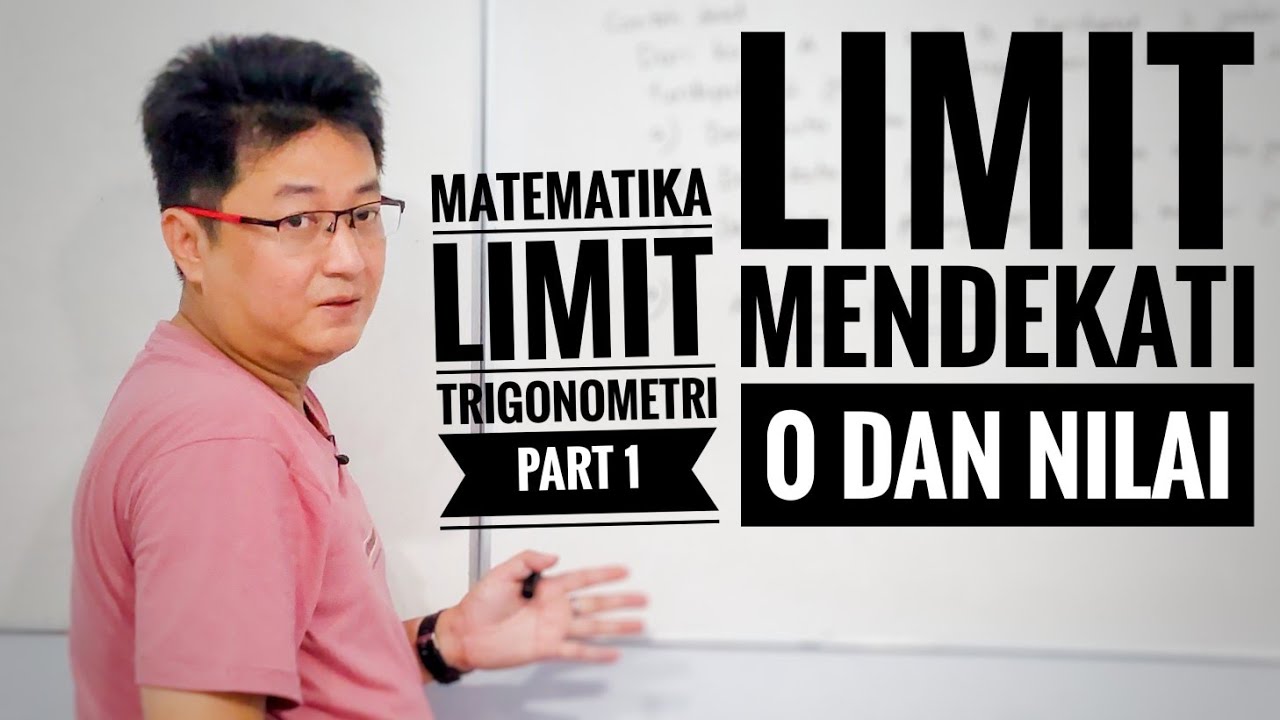 Matematika Kelas XI - Limit Trigonometri part 1 - Limit Mendekati 0 atau Nilai