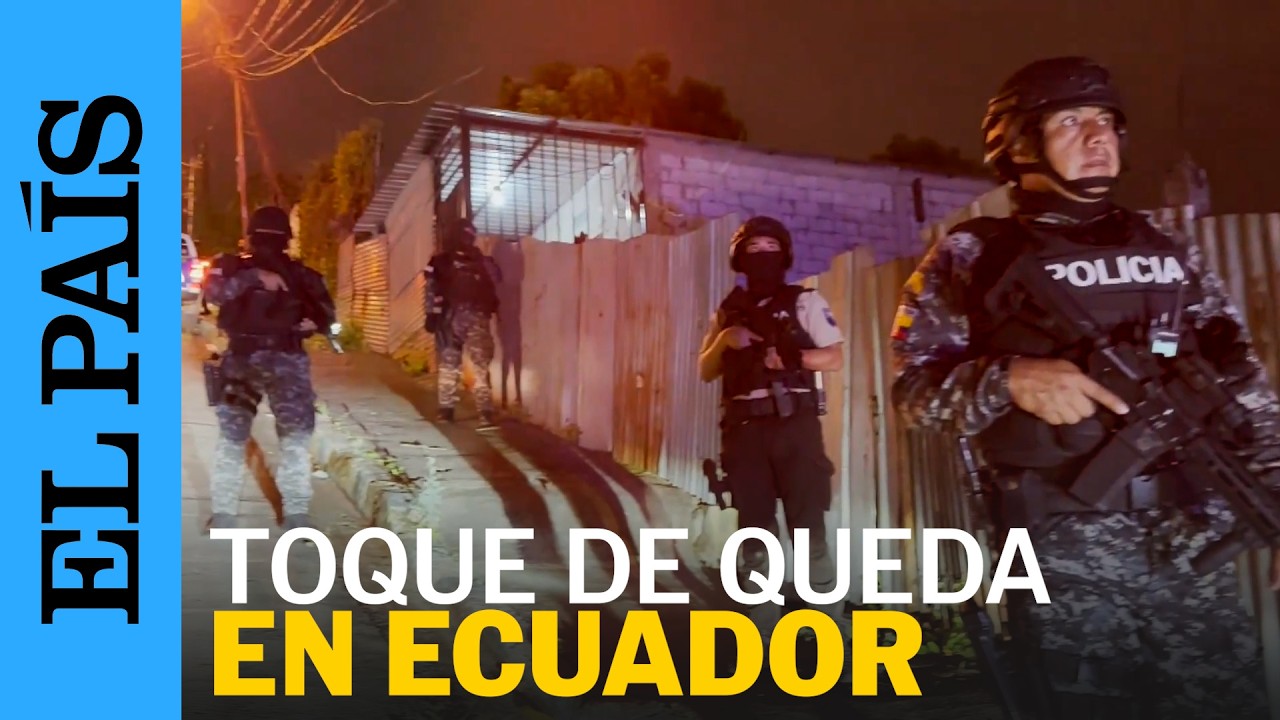 ECUADOR | Noboa decreta TOQUE DE QUEDA con ayuda de Estadosa Unidos | EL PAÍS