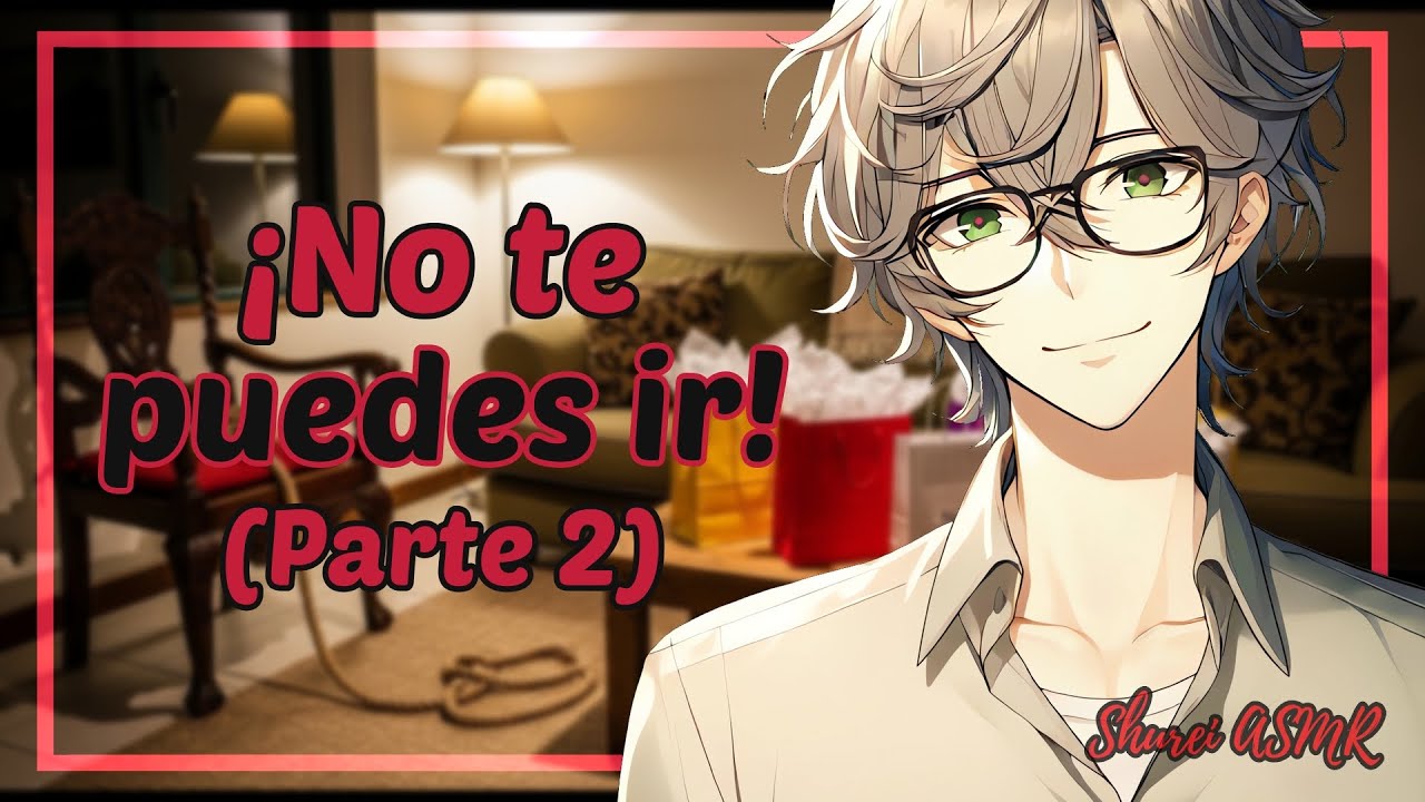 [ASMR] Yandere Obsesionado te tiene CAUTIVA en su Apartamento (Parte 2) | M4F Roleplay