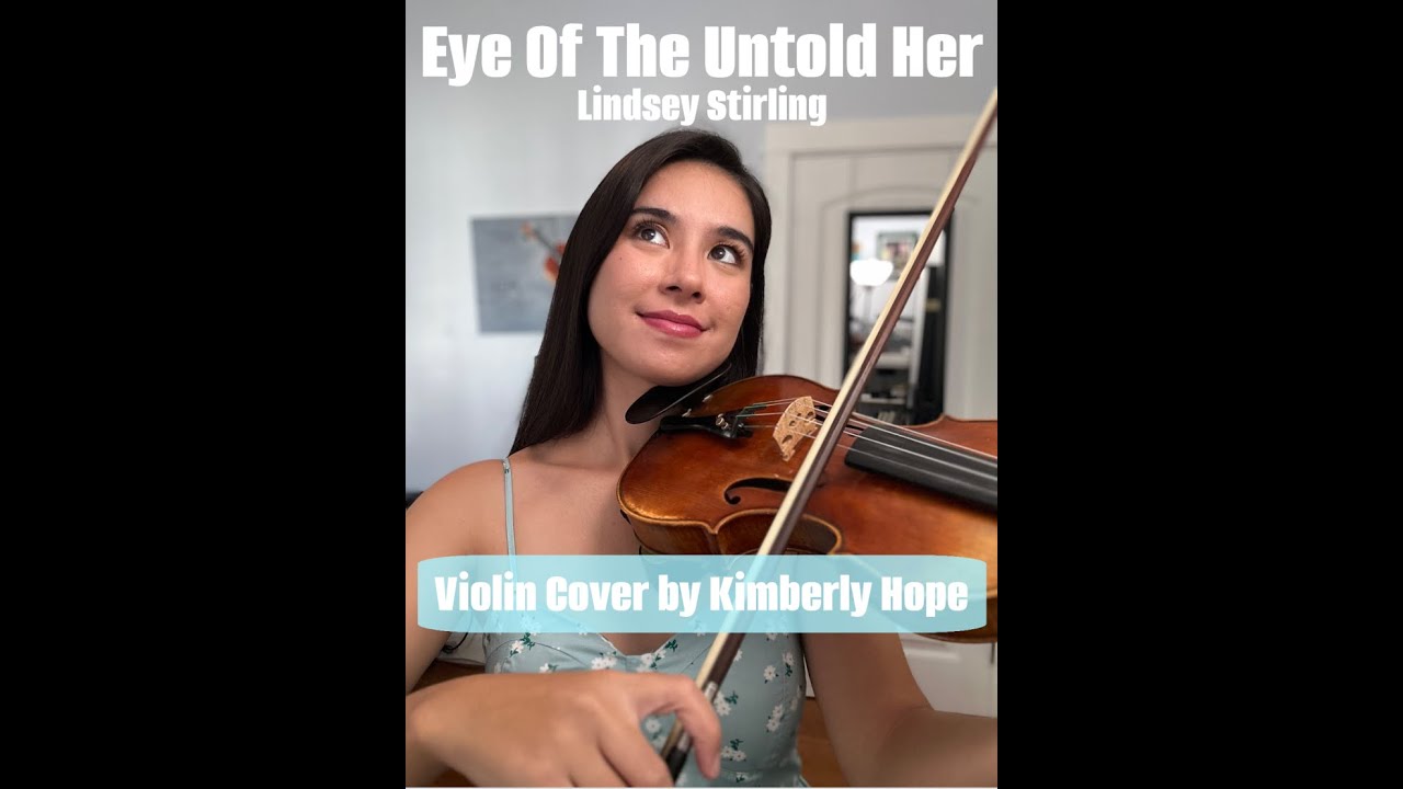 Eye Of The Untold Her - Lindsey Stirling (Violin Cover by Kimberly Hope)