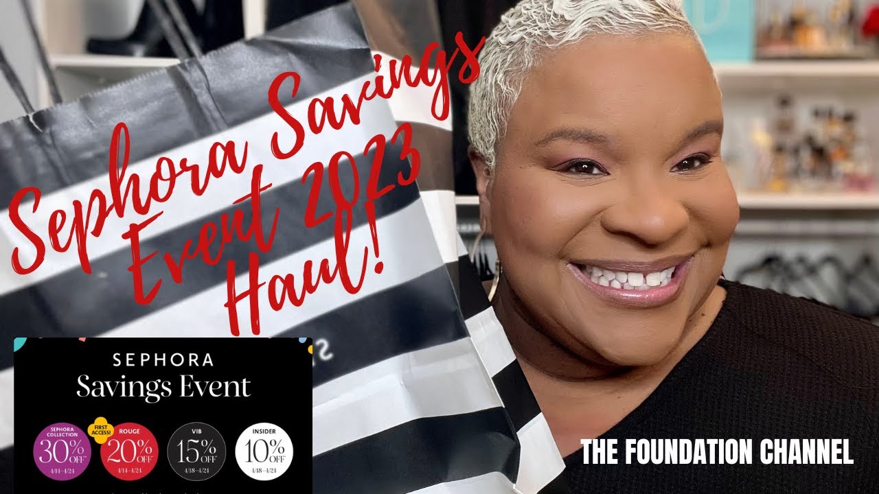 SEPHORA SPRING EVENT HAUL I TEXTURED MATURE SKIN I THE FOUNDATION CHANNEL
