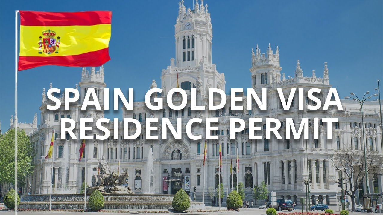SPAIN GOLDEN VISA &ndash; RESIDENCE BY INVESTMENT PROGRAM IN 2020 &ndash; SPAIN RESIDENCY PERMIT