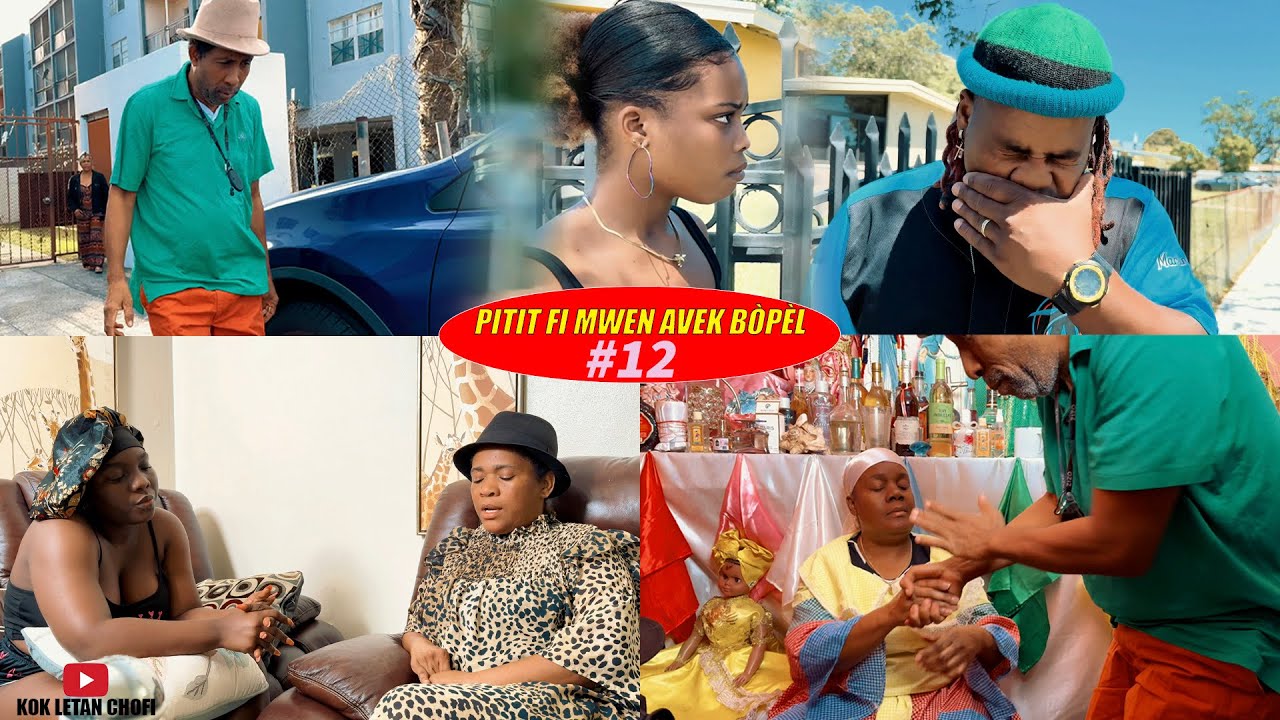 PITIT FI MWEN AVEK BÒPÈL - Epizòd #12 (Kisa ou tap fè si se te Pitit Fi ou)