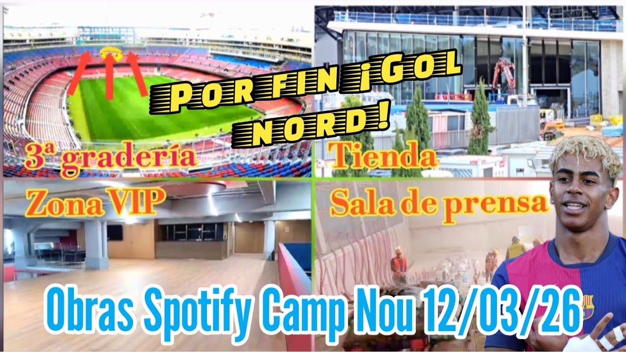 Obras Spotify Camp Nou 12/03/26 Por fin 