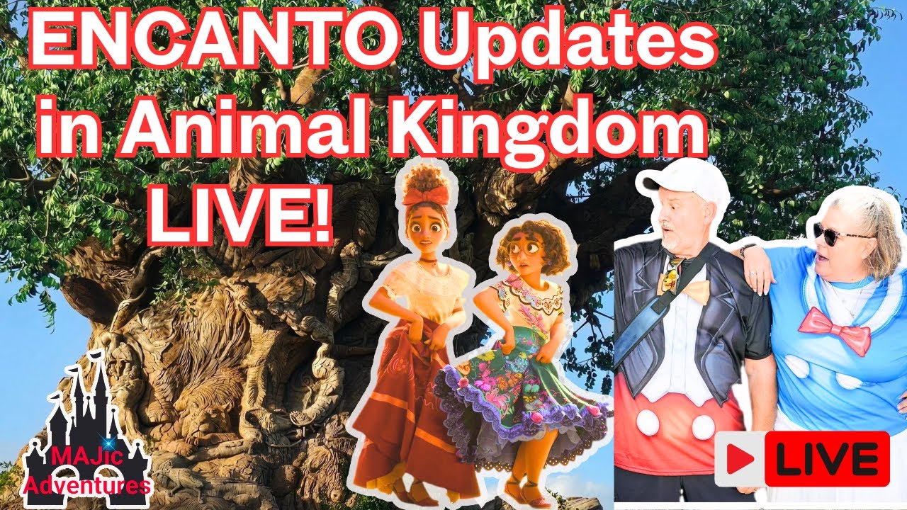 🔴   LIVE! ENCANTO Land Updates from Animal Kingdom – MAJic Adventures!