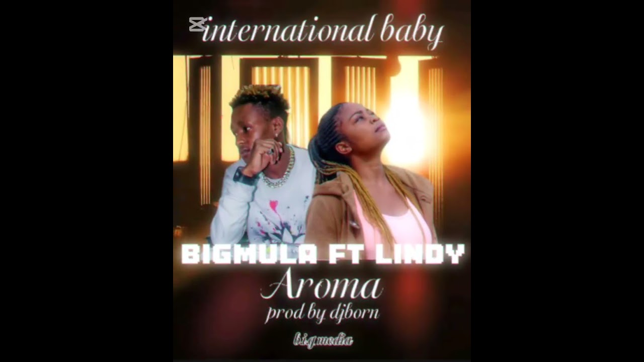 Bigmula ft Lindy in titled Aroma # chile one # cartoon # songs # zambia # koombe # yo maps # Chester