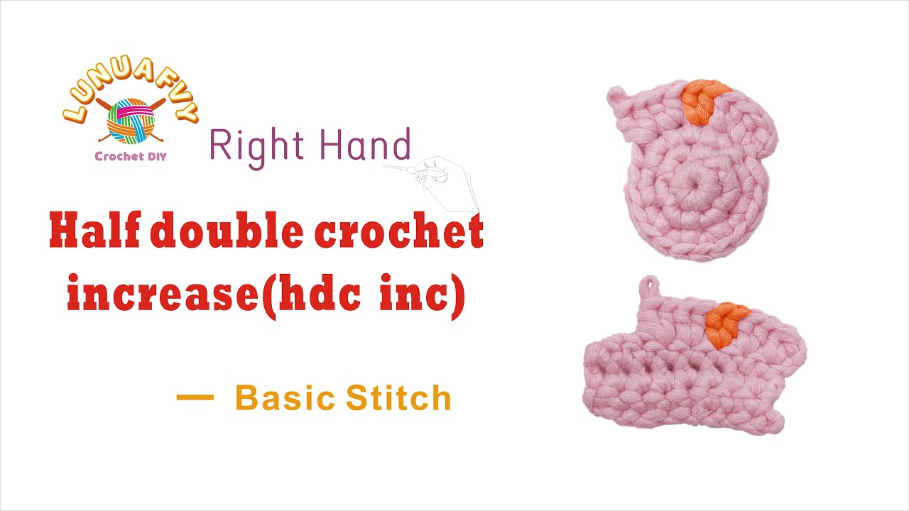 15#Half double crochet increase(hdc inc)#Basic-stitch#Right-hand#LuNuaFvy#How-to-crochet