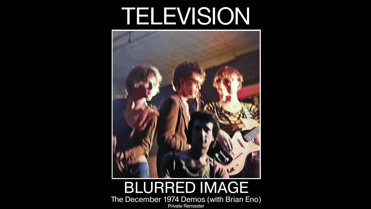 Television - Blurred Image (December 1974 Demos, Private Remaster, Brian Eno) - 01 Prove It