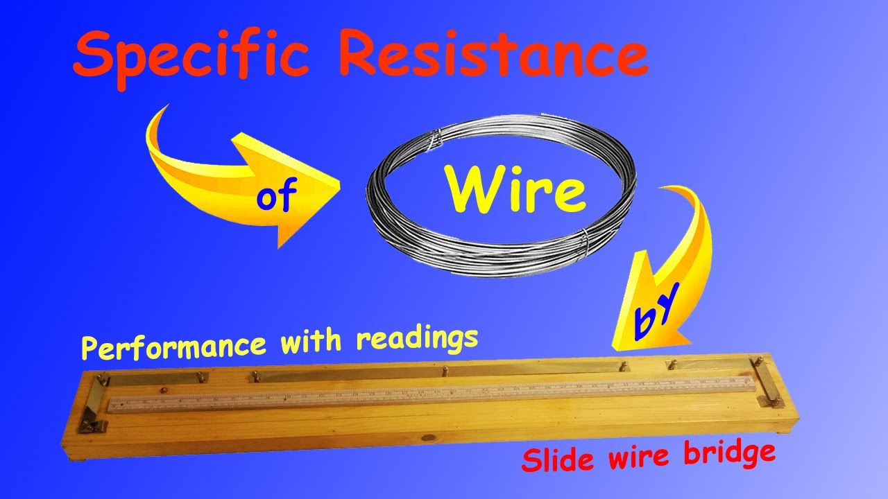 Specific Resistance Of Wire By Slide Wire Bridge Practical