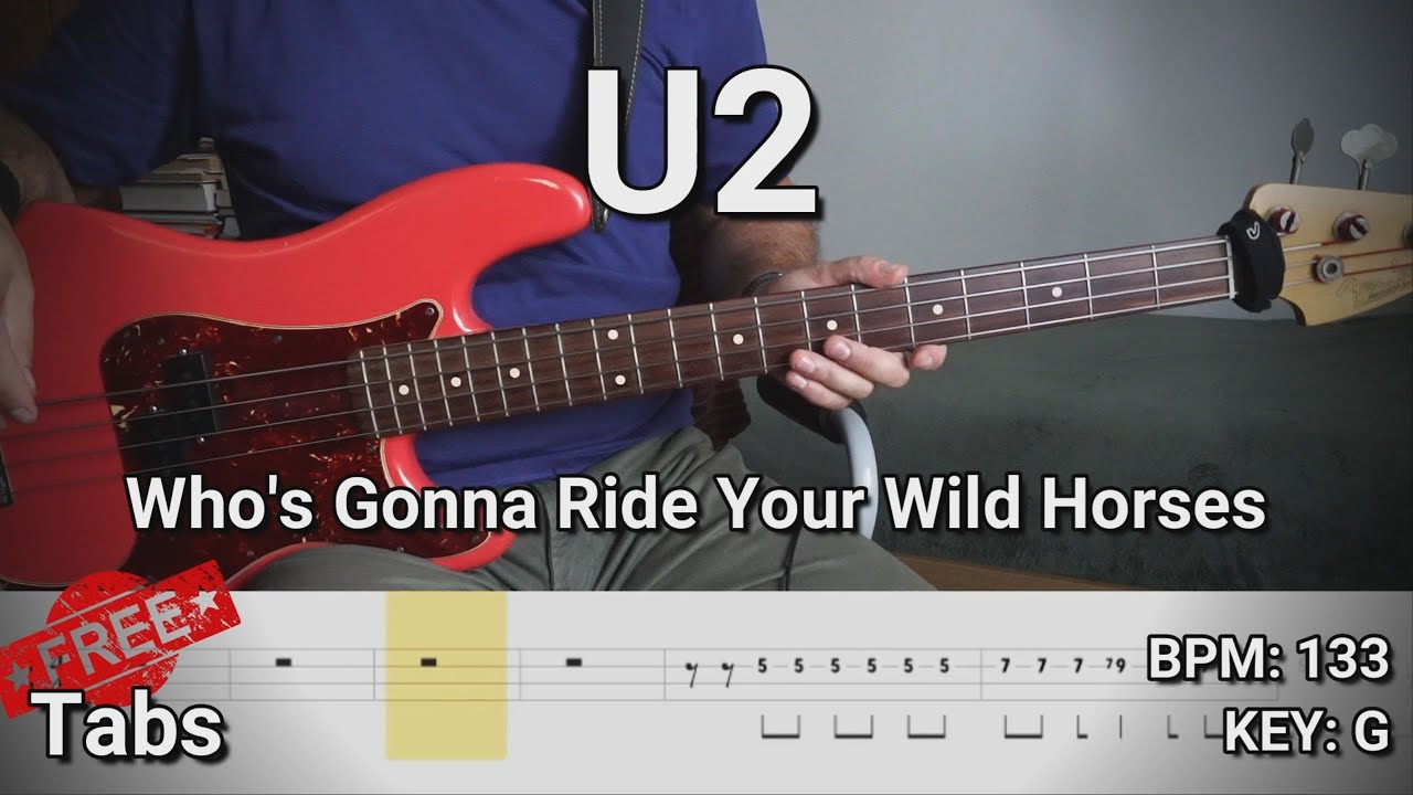 U2 - Who's Gonna Ride Your Wild Horses (Bass Cover) Tabs