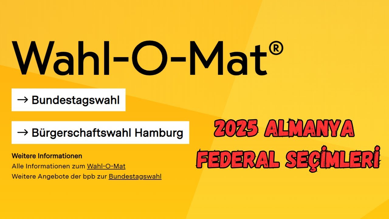Wahl O Mat | 2025 ALMANYA FEDERAL SEÇİMLERİ