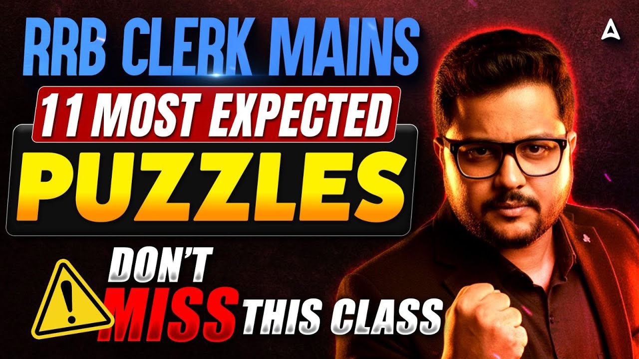 RRB Clerk Mains Reasoning | 15 Most Expected Puzzles for RRB Clerk Mains | Reasoning By Shubham Sir