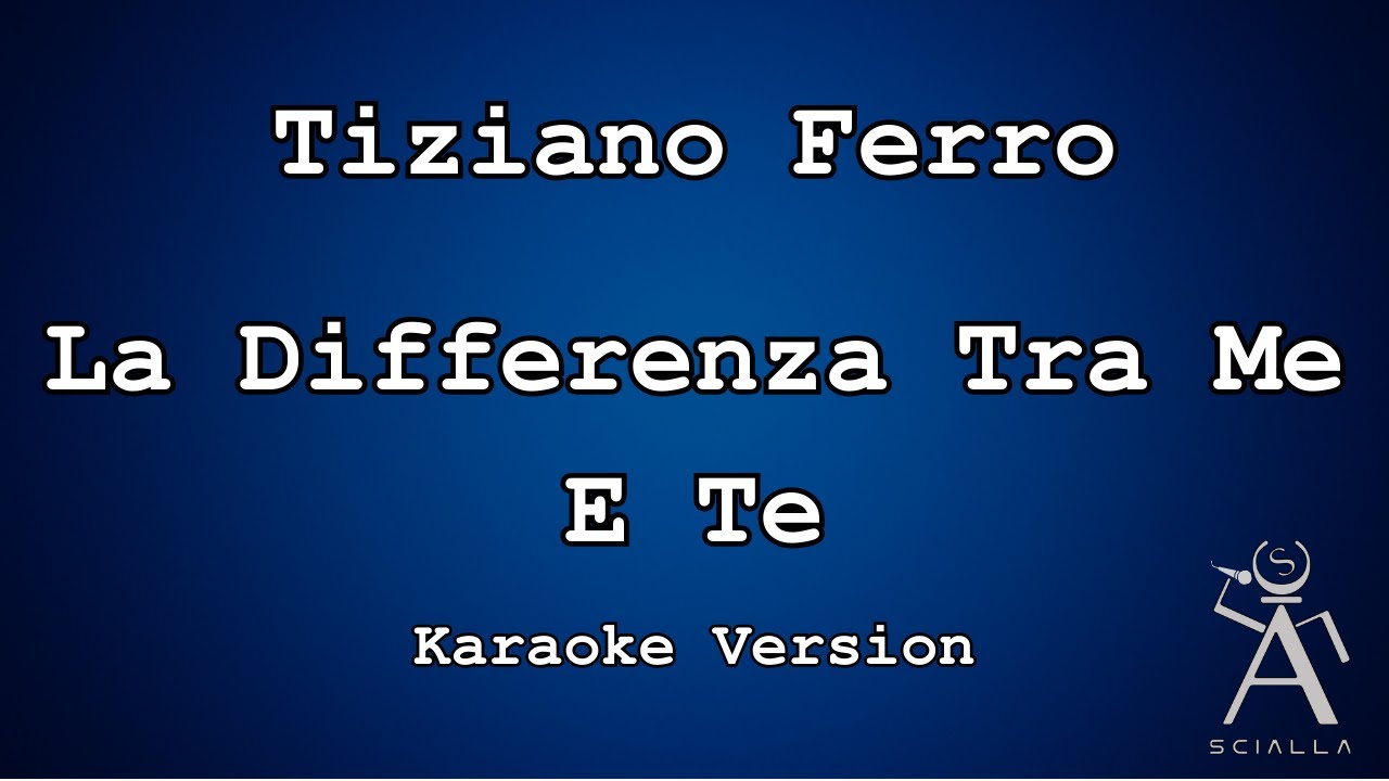 Tiziano Ferro - La Differenza Tra Me E Te (KARAOKE)