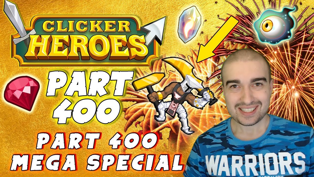 Clicker Heroes Walkthrough Guide- #400 - PART 400 MEGA SPECIAL! - PC Gameplay