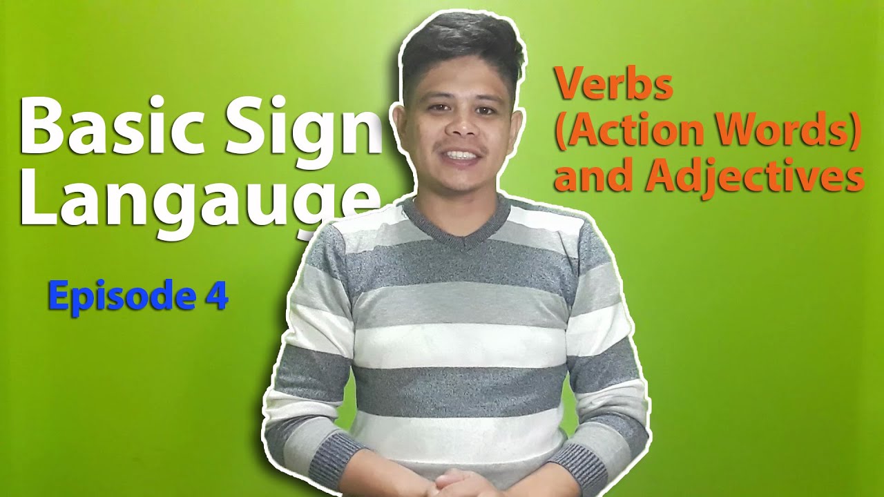Basic Sign Language Episode 4 | Verbs (Action Words) and Adjectives