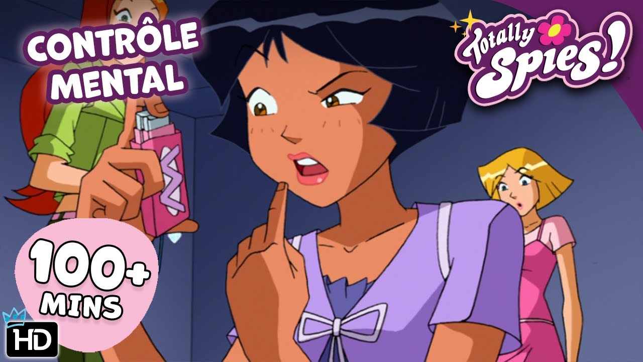 LAVAGE DE CERVEAU TOTAL ! - Saison 1-3 ✨ ÉPISODE COMPLET 🌸 Totally Spies !
