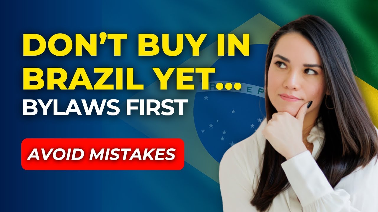Buying Property in Brazil  &mdash; Foreign Buyers | Bylaws First, Steps & Timeline [2026]