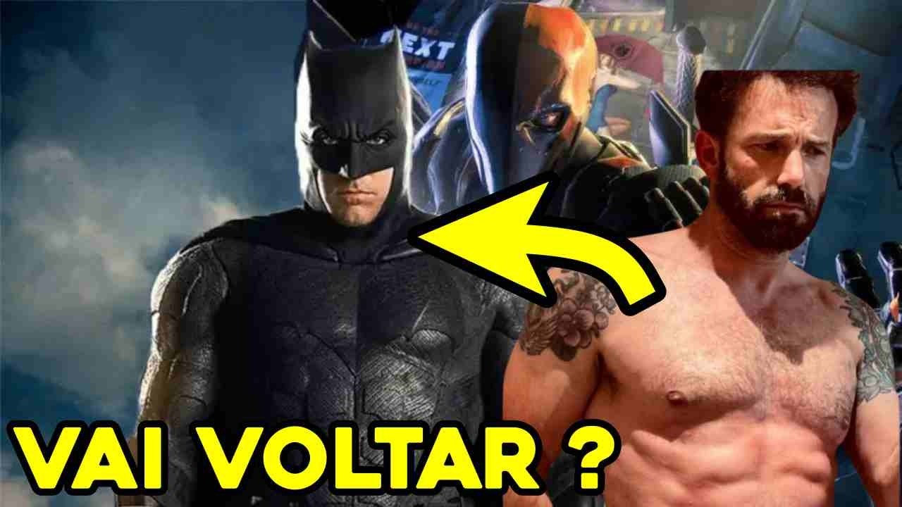BEN AFFLECK VAI VOLTAR COMO THE BATMAN ?