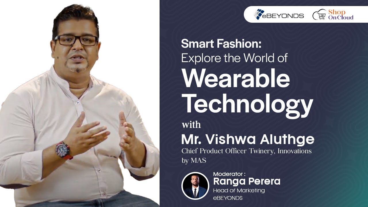 Smart Fashion Explore the World of Wearable Technology Vishwa Aluthge