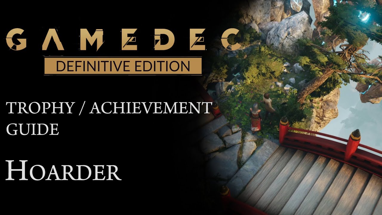 Gamedec: Definitive Edition - Hoarder (Trophy / Achievement Guide)