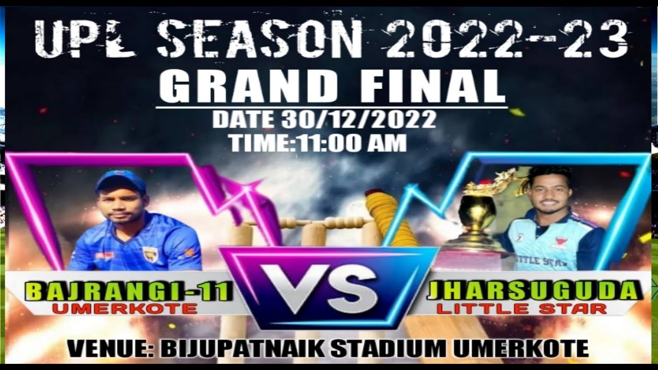 GRAND FINAL BAJRANGI 11 VS JHARSUGUDA LITTLESTAR //  🔴LIVE🔴UPL 2022-23🏆HIGH VOLTAGE FINAL MATCH