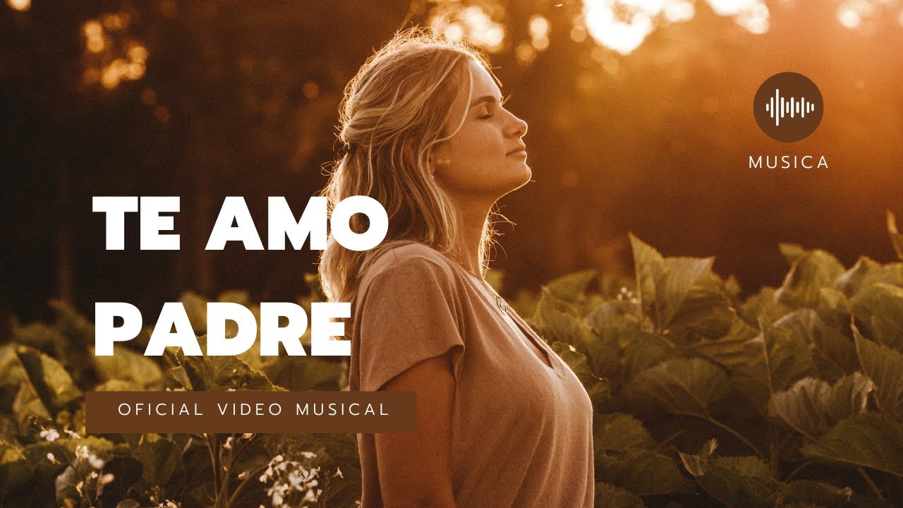 Te Amo, Padre   Worship Duet   Manos que Sanan