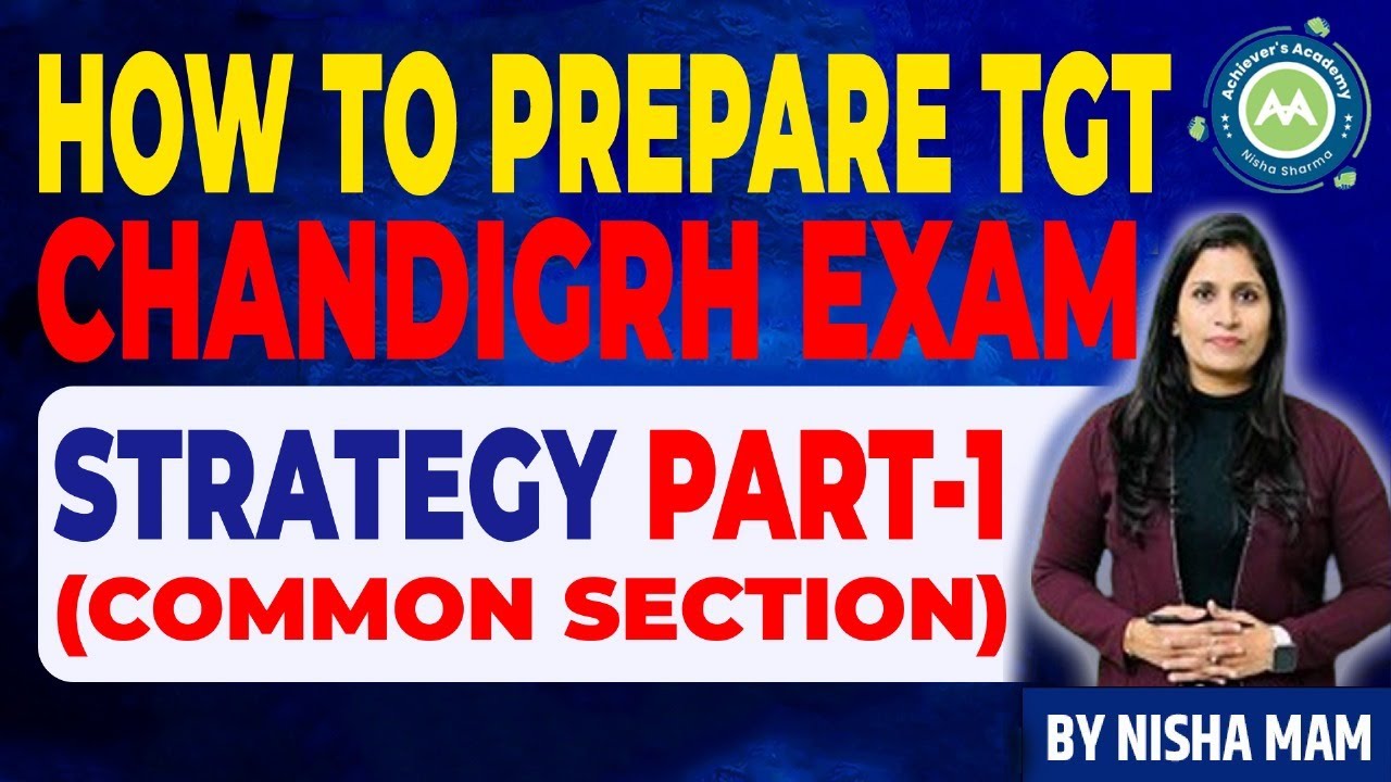 HOW TO PREPARE TGT CHANDIGARH EXAM COMPLETE STRATEGY PART -1 AND PART -2 BY NISHA SHAR,MA