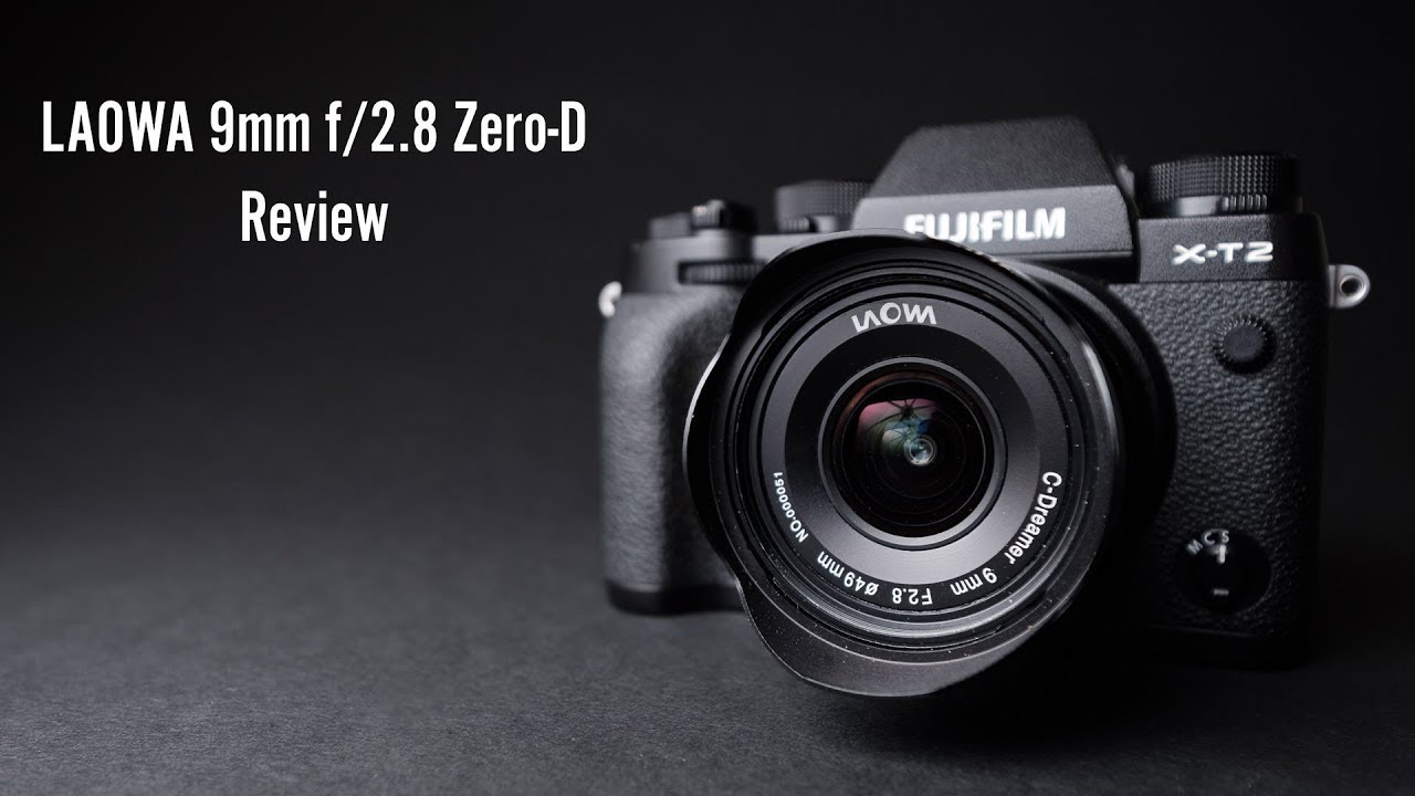 Laowa 9mm f/2.8 Zero-D for Fujifilm X Review