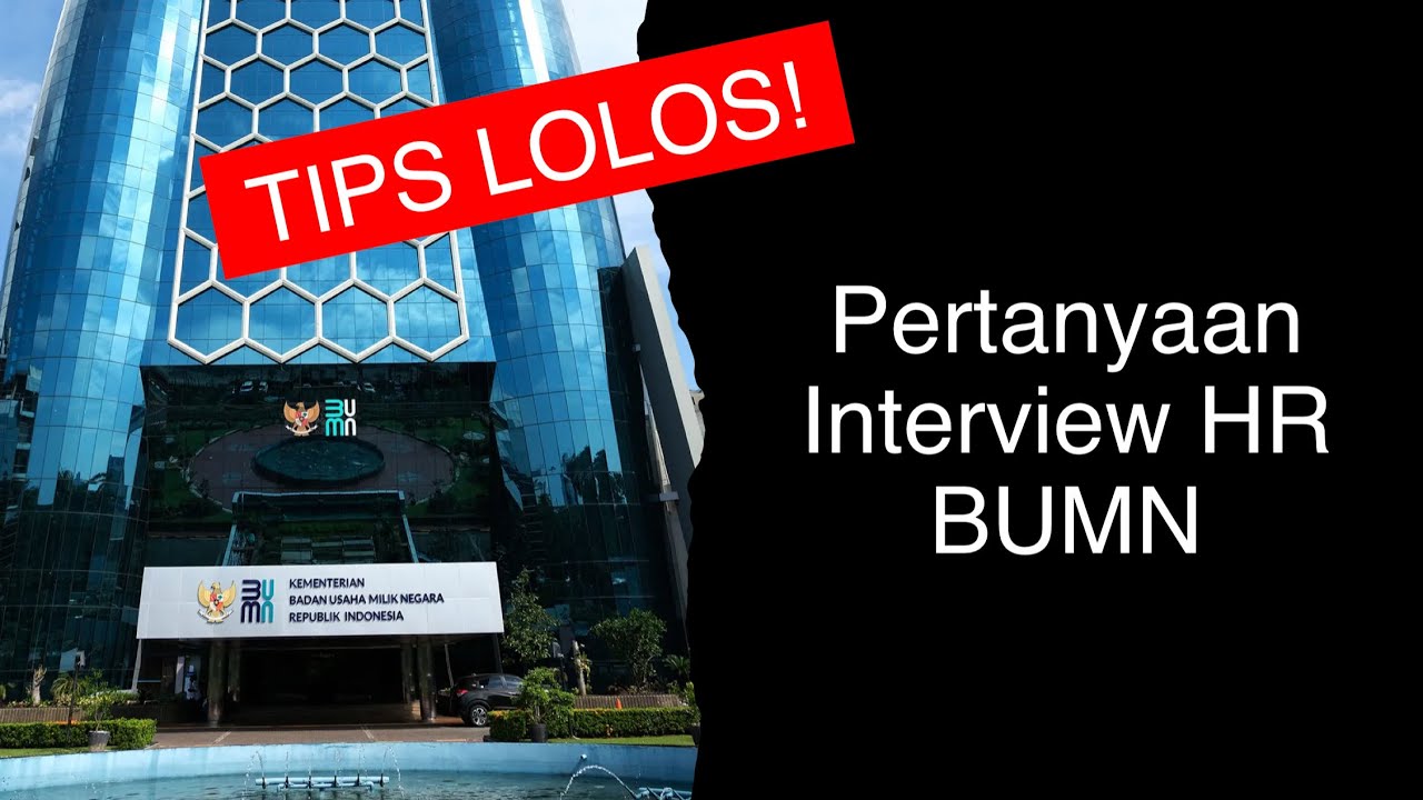 Pengalaman Lolos Interview HR Rekrutmen Bersama BUMN