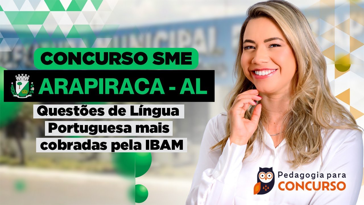 Concurso SME Arapiraca AL - Como Acertar as Questões de Língua Portuguesa da banca IBAM