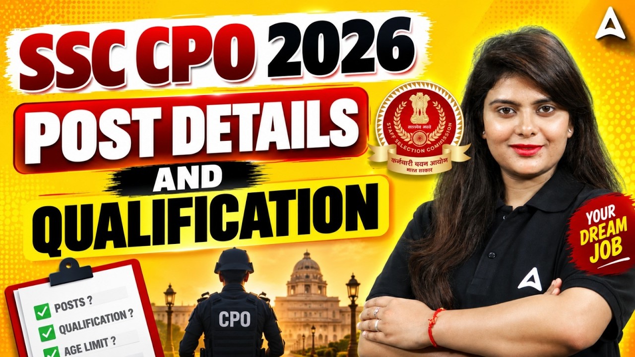 SSC CPO 2026 Notification | SSC CPO Post Details and Qualification | SSC CPO 2026 Vacancy