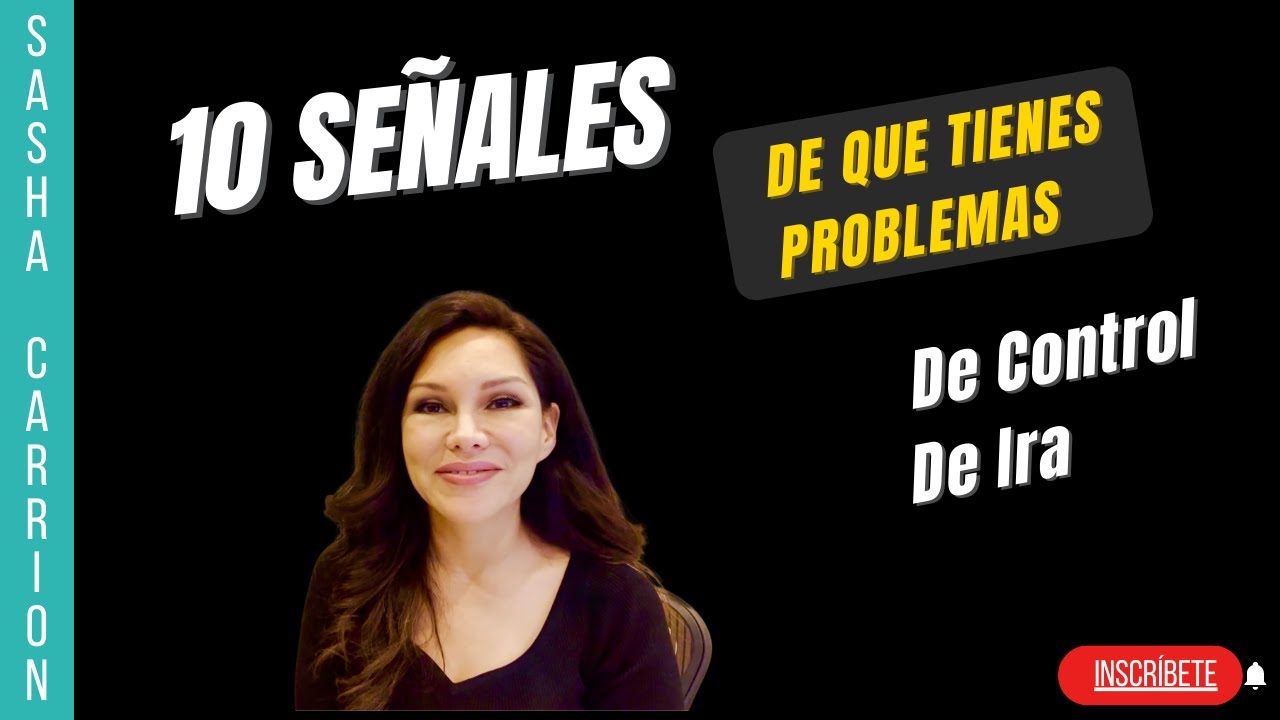 10 Se&ntilde;ales Que Tienes Problemas De Control De Ira
