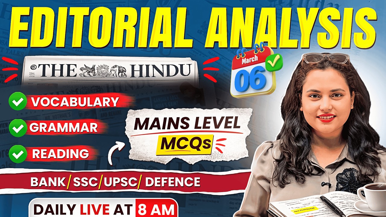 Hindu Editorial Analysis | 06 March 2026 | Reading, Vocab, Grammar, News | by Rupam Chikara Ma'am
