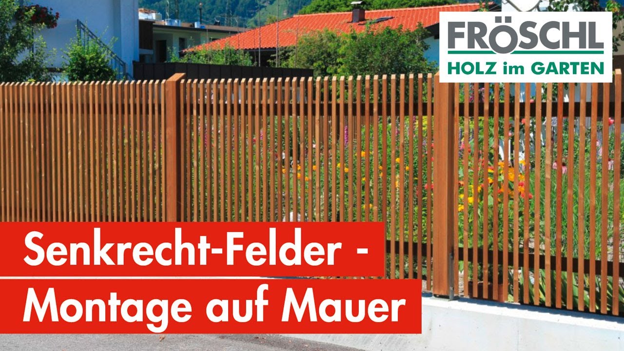 2a - Montage senkrechte Zaunfelder auf Mauer