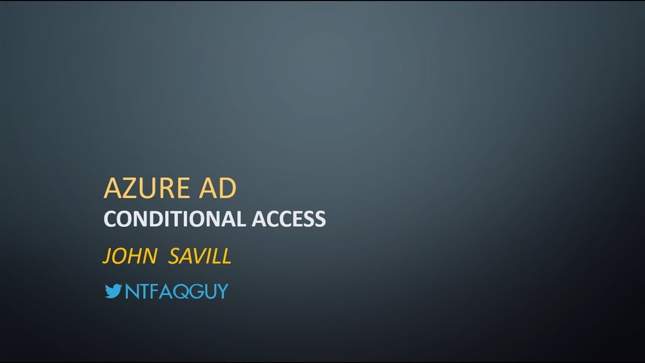 Azure AD Conditional Access Overview