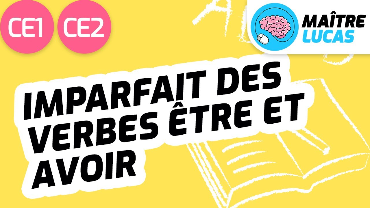 Imparfait des verbes être et avoir CE1 - CE2 - Cycle 2 - Français - Conjugaison