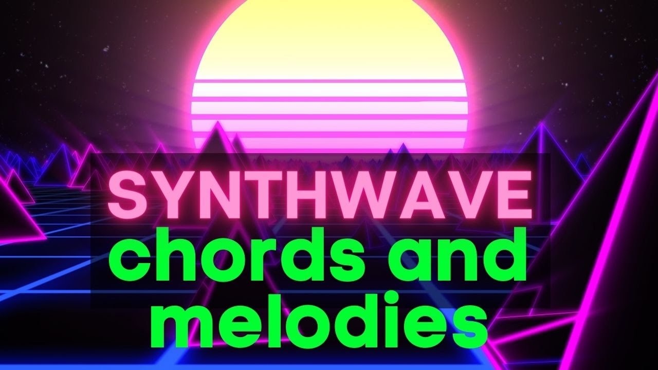 How to Make Synthwave Chords and Melodies