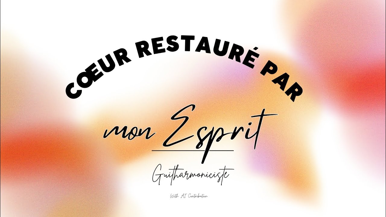Coeur restauré par mon Esprit