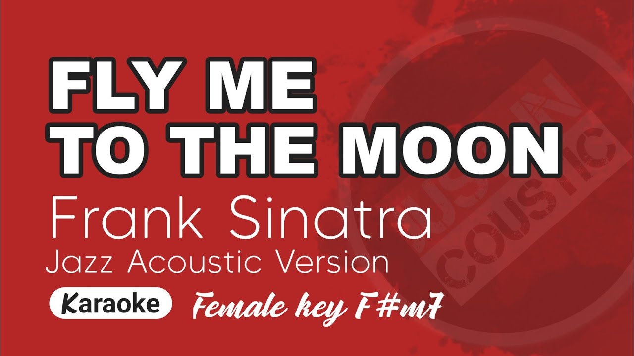 Fly Me To The Moon - Karaoke with Lyrics | Female Key F#m7