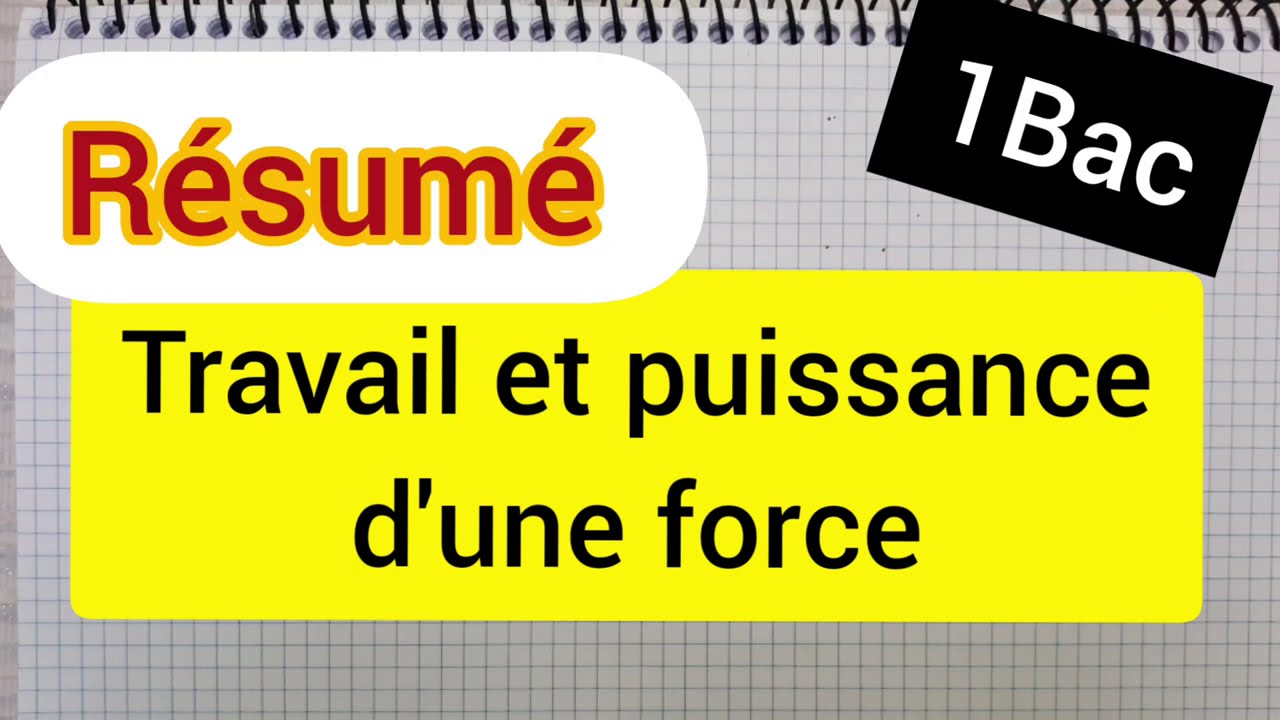 travail et puissance d'une force : résumé (1Bac: sc math , sc exp)