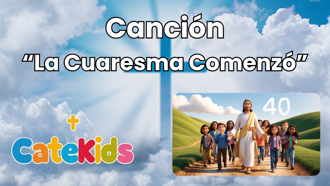🎶 La Cuaresma Comenzó – Canción para niños sobre la Cuaresma ✝️