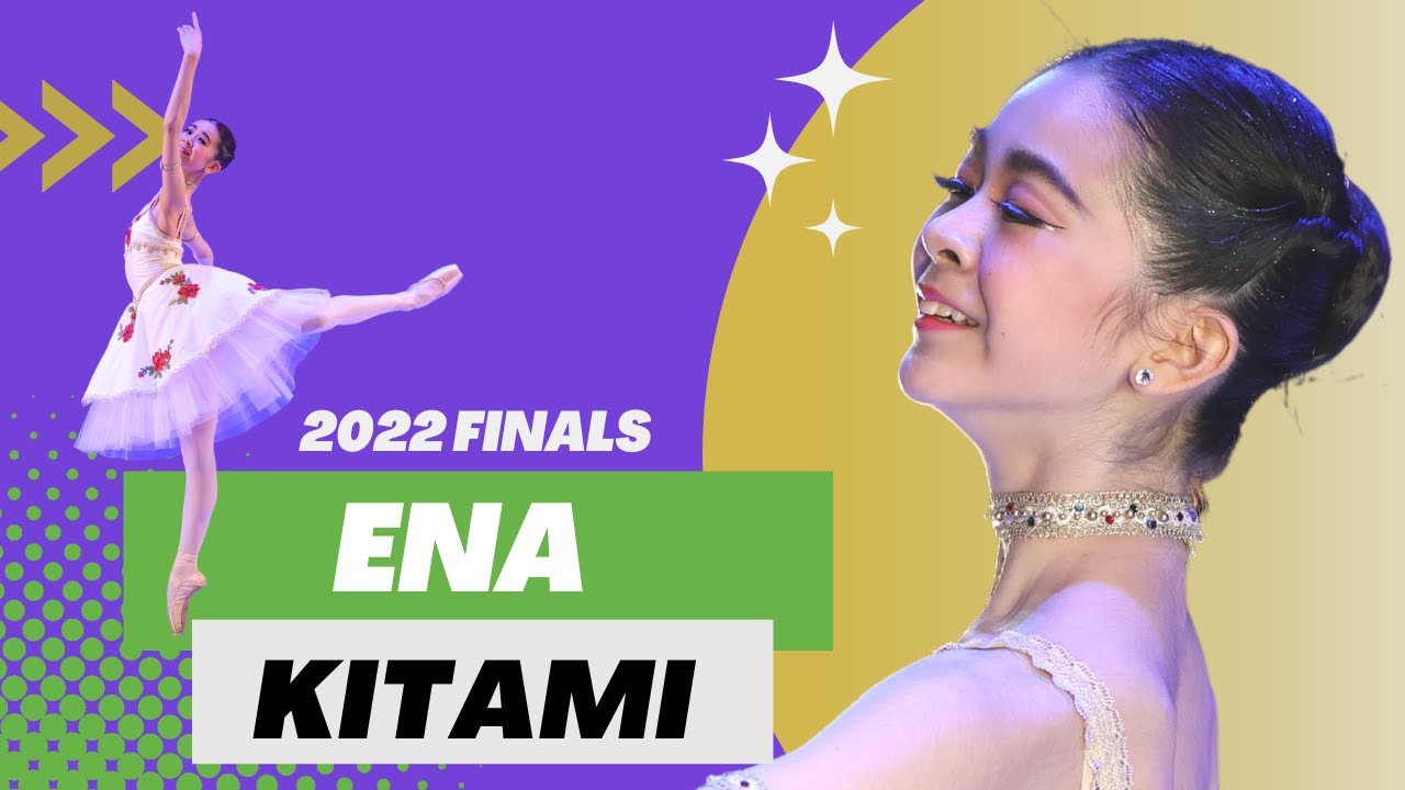 BALLET - Youth America Grand Prix 2022 Finals - Ena Kitami - Awakening of Flora