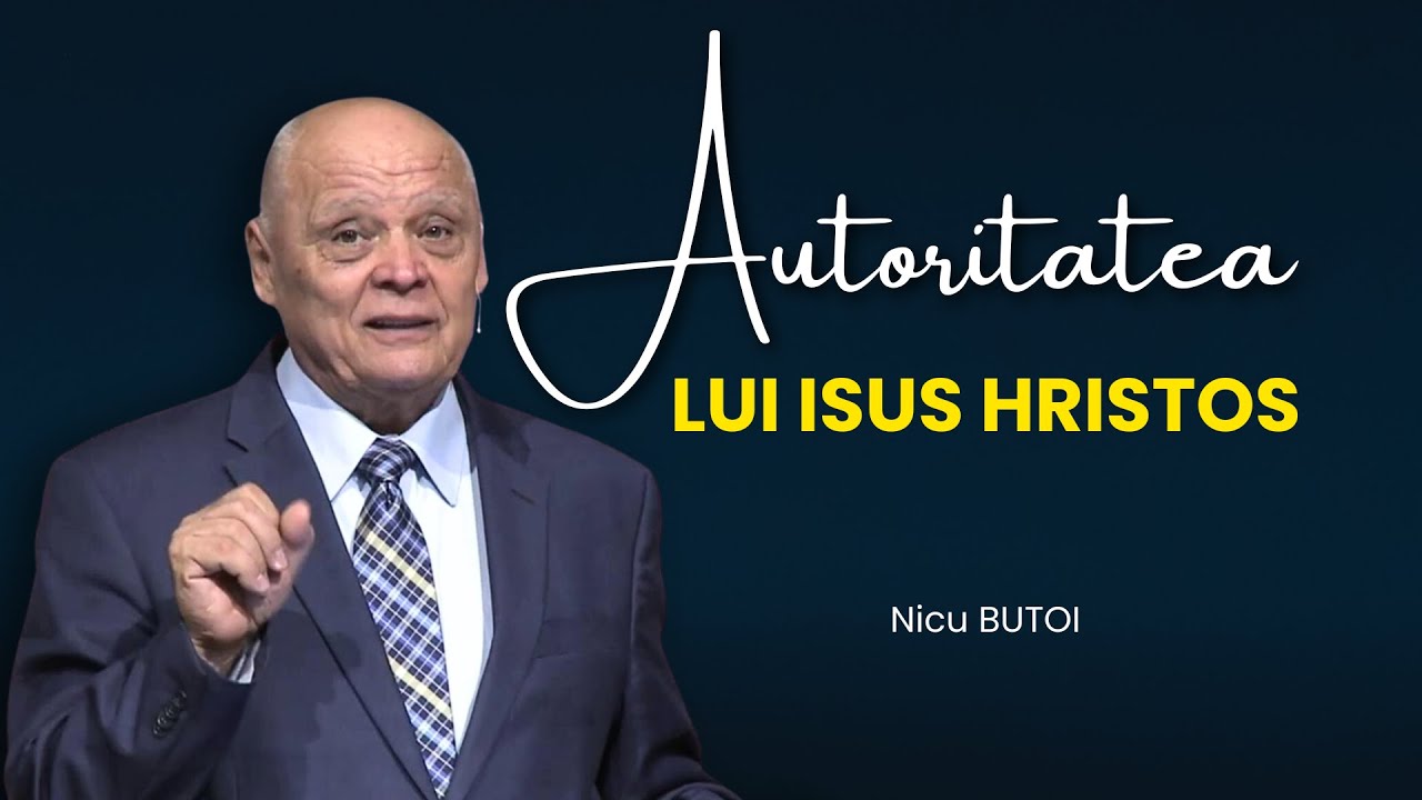 Nicu Butoi - Autoritatea lui Isus Hristos și biruința asupra păcatului - predici creștine