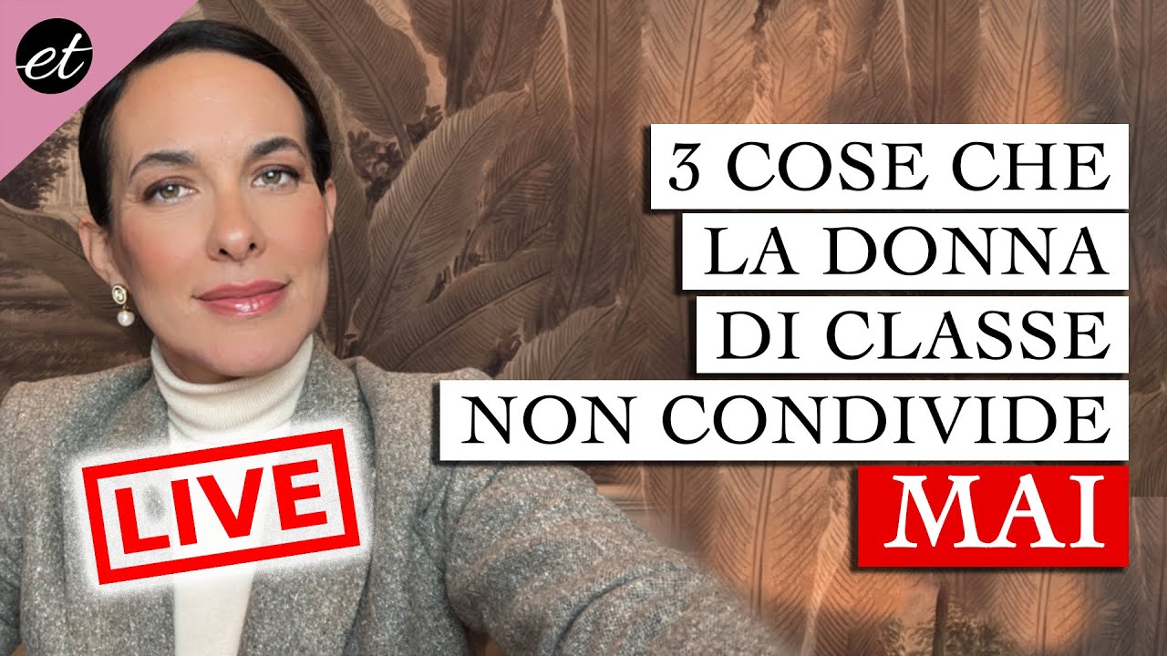 3 COSE CHE LA DONNA DI CLASSE NON CONDIVIDE MAI