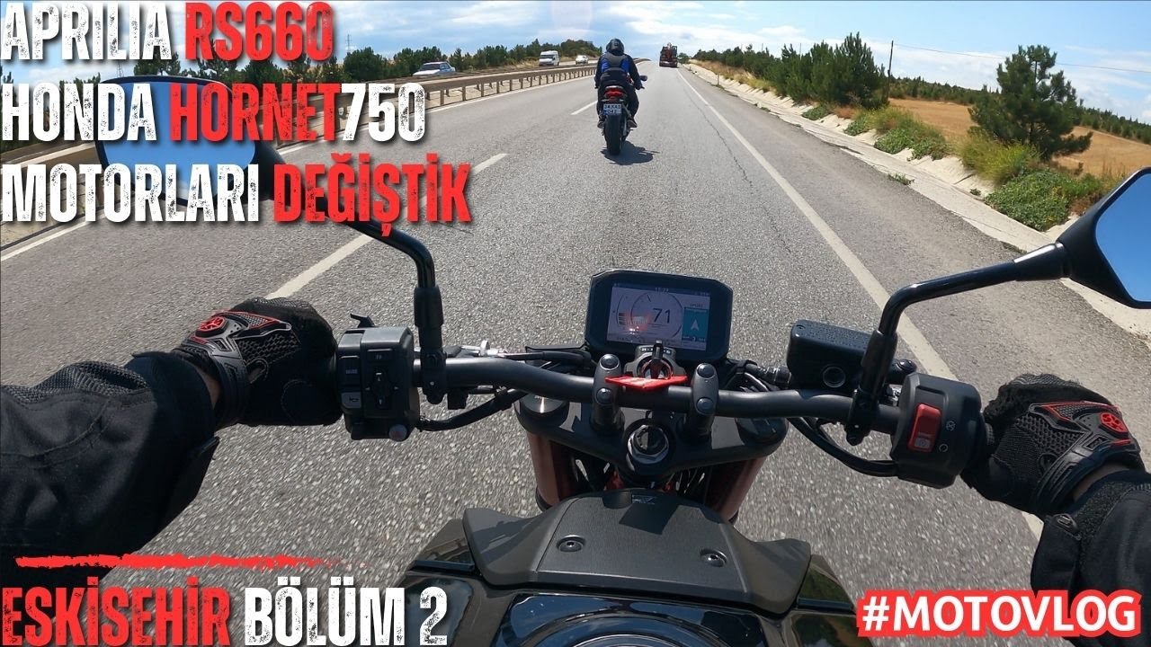 MOTORLARI DEĞİŞTİK | APRILIA RS660 VE HONDA HORNET 750 | KÜTAHYA ESKİŞEHİR SÜRÜŞÜ 2.BÖLÜM [RPM]