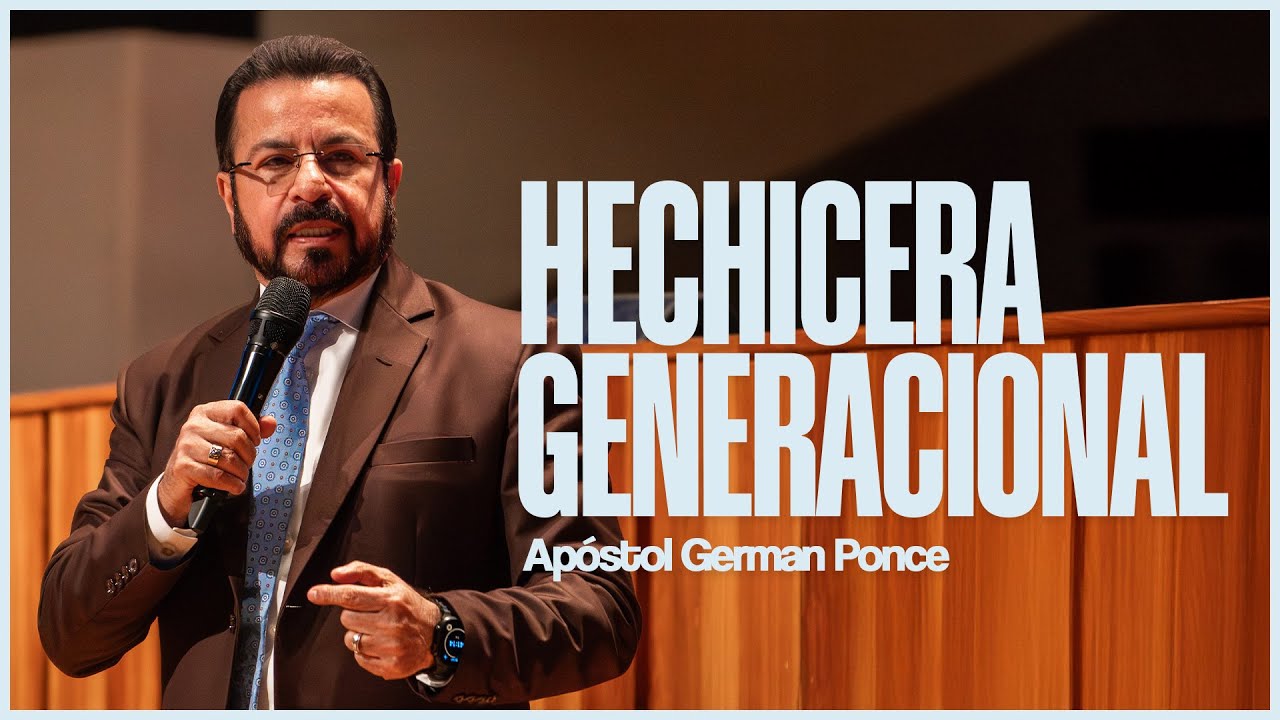 Apóstol German Ponce │Hechicera generacional │ viernes 31 octubre 2025