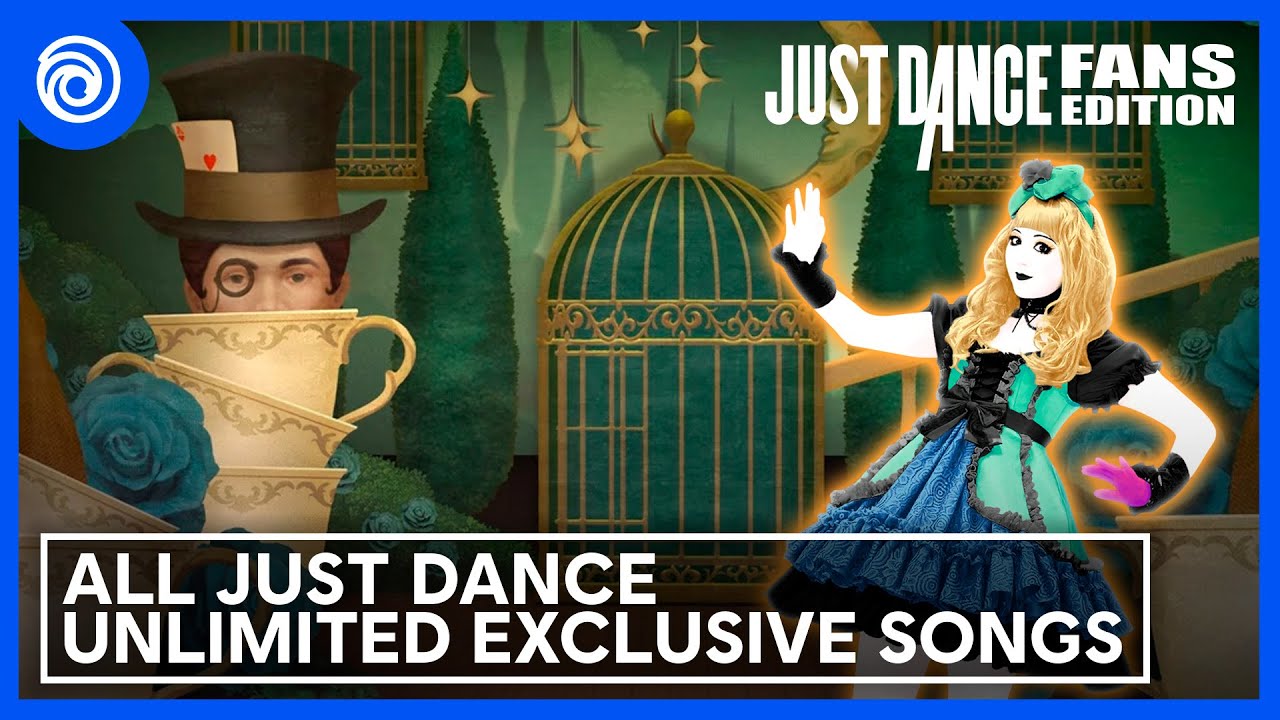All Just Dance Unlimited Exclusive Songs